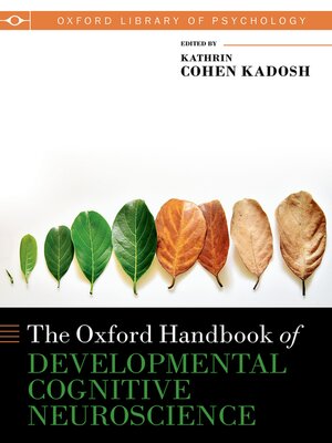 cover image of The Oxford Handbook of Developmental Cognitive Neuroscience